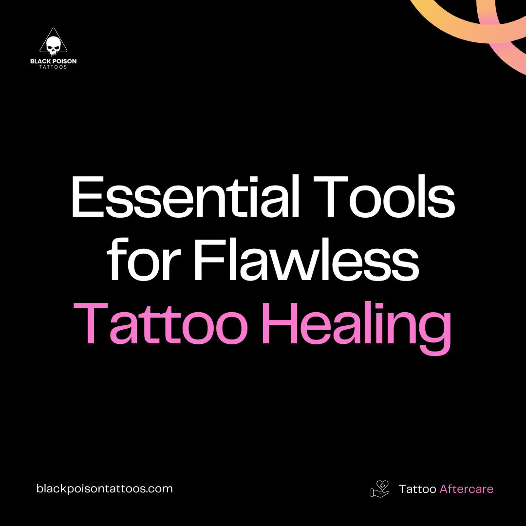 Essential Tools for Flawless Tattoo Healing - Tattoo Aftercare