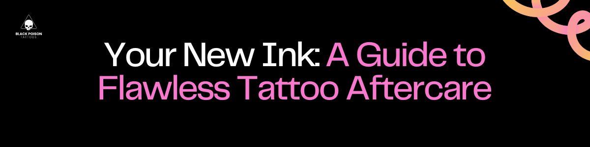 Tattoo Aftercare Guide